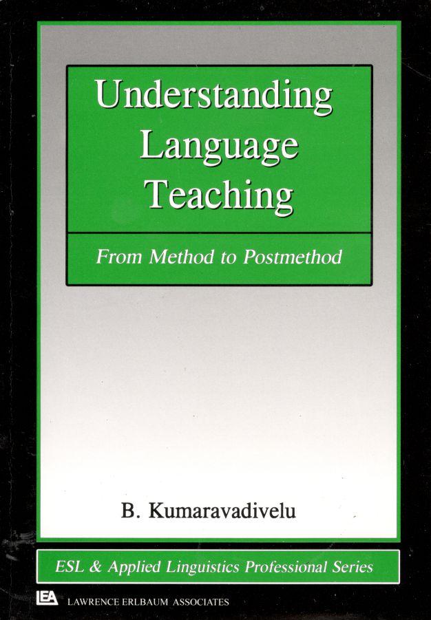 Understanding Language Teaching From Method to Postmethod - B ...