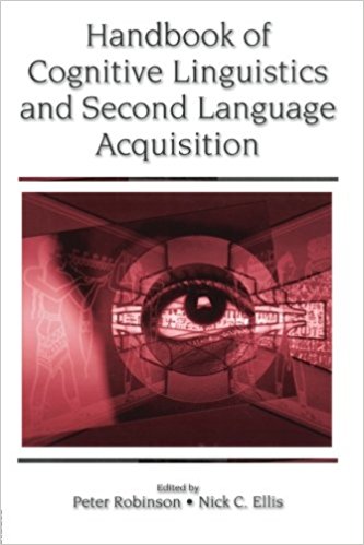 Handbook of Cognitive Linguistics and Second Language Acquisition ...