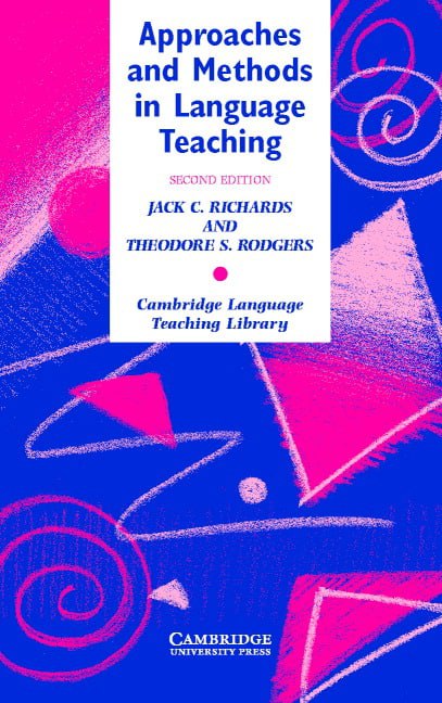 Approaches and Methods in Language Teaching 2nd edition – Jack C ...